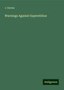 J. Davies: Warnings Against Superstition, Buch