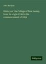 John Maclean: History of the College of New Jersey, from its origin 1746 to the commencement of 1854, Buch