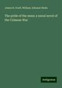 James H. Graff: The pride of the mess: a naval novel of the Crimean War, Buch