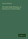 Johann David Wyss: The Swiss family Robinson, or, Adventures in a desert island, Buch