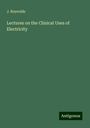 J. Reynolds: Lectures on the Clinical Uses of Electricity, Buch