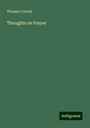 Thomas Conrad: Thoughts on Prayer, Buch