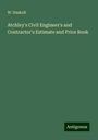 W. Haskoll: Atchley's Civil Engineer's and Contractor's Estimate and Price Book, Buch