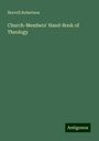 Norvell Robertson: Church-Members' Hand-Book of Theology, Buch