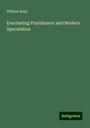 William Reid: Everlasting Punishment and Modern Speculation, Buch