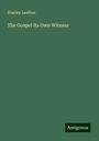 Stanley Leathes: The Gospel Its Own Witness, Buch