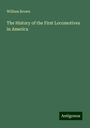 William Brown: The History of the First Locomotives in America, Buch