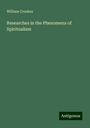 William Crookes: Researches in the Phenomena of Spiritualism, Buch