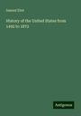 Samuel Eliot: History of the United States from 1492 to 1872, Buch