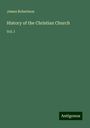 James Robertson: History of the Christian Church, Buch