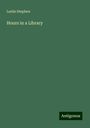 Leslie Stephen: Hours in a Library, Buch