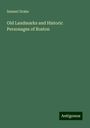 Samuel Drake: Old Landmarks and Historic Personages of Boston, Buch