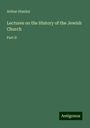 Arthur Stanley: Lectures on the History of the Jewish Church, Buch