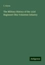 C. Keyes: The Military History of the 123d Regiment Ohio Volunteer Infantry, Buch