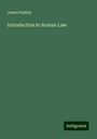 James Hadley: Introduction to Roman Law, Buch