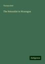 Thomas Belt: The Naturalist in Nicaragua, Buch