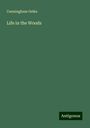 Cunningham Geike: Life in the Woods, Buch