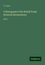 T. Jones: A Monograph of the British Fossil Bivalved Entomostraca, Buch