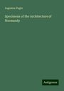 Augustus Pugin: Specimens of the Architecture of Normandy, Buch