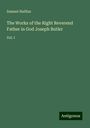 Samuel Halifax: The Works of the Right Reverend Father in God Joseph Butler, Buch