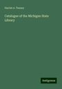 Harriet A. Tenney: Catalogue of the Michigan State Library, Buch