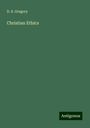 D. S. Gregory: Christian Ethics, Buch