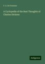 F. G. De Fontaine: A Cyclopedia of the Best Thoughts of Charles Dickens, Buch