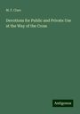 M. F. Clare: Devotions for Public and Private Use at the Way of the Cross, Buch