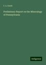 F. A. Genth: Preliminary Report on the Mineralogy of Pennsylvania, Buch