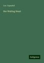 Lou. Capsadell: Her Waiting Heart, Buch