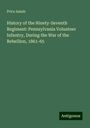 Price Isaiah: History of the Ninety-Seventh Regiment: Pennsylvania Volunteer Infantry, During the War of the Rebellion, 1861-65, Buch