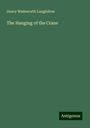 Henry Wadsworth Longfellow: The Hanging of the Crane, Buch