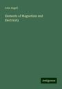 John Angell: Elements of Magnetism and Electricity, Buch