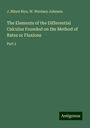 J. Minot Rice: The Elements of the Differential Calculus Founded on the Method of Rates or Fluxions, Buch