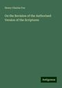 Henry Charles Fox: On the Revision of the Authorised Version of the Scriptures, Buch