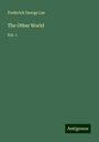 Frederick George Lee: The Other World, Buch