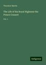 Theodore Martin: The Life of his Royal Highness the Prince Consort, Buch