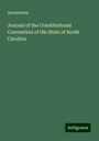 Anonymous: Journal of the Constitutional Convention of the State of North Carolina, Buch