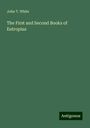 John T. White: The First and Second Books of Eutropius, Buch