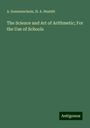 A. Sonnenschein: The Science and Art of Arithmetic; For the Use of Schools, Buch