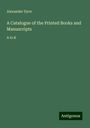 Alexander Dyce: A Catalogue of the Printed Books and Manuscripts, Buch