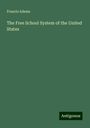 Francis Adams: The Free School System of the United States, Buch