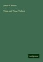 James W. Benson: Time and Time-Tellers, Buch