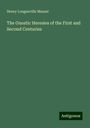 Henry Longueville Mansel: The Gnostic Heresies of the First and Second Centuries, Buch