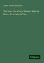 James Patrick Muirhead: The Vaux-De-Vire of Maistre Jean Le Houx, Advocate, of Vire, Buch