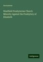 Anonymous: Westfield Presbyterian Church Minority Against the Presbytery of Elizabeth, Buch