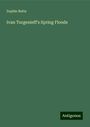 Sophie Butts: Ivan Turgenieff's Spring Floods, Buch