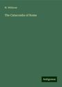 W. Withrow: The Catacombs of Rome, Buch