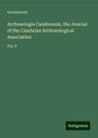 Anonymous: Archaeologia Cambrensis, the Journal of the Cambrian Archoeological Association, Buch