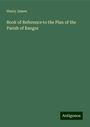 Henry James: Book of Reference to the Plan of the Parish of Bangor, Buch